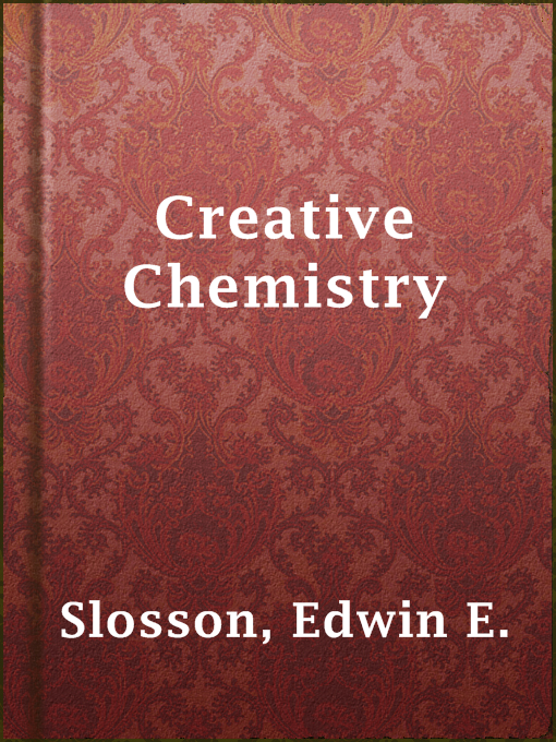 Title details for Creative Chemistry by Edwin E. Slosson - Wait list